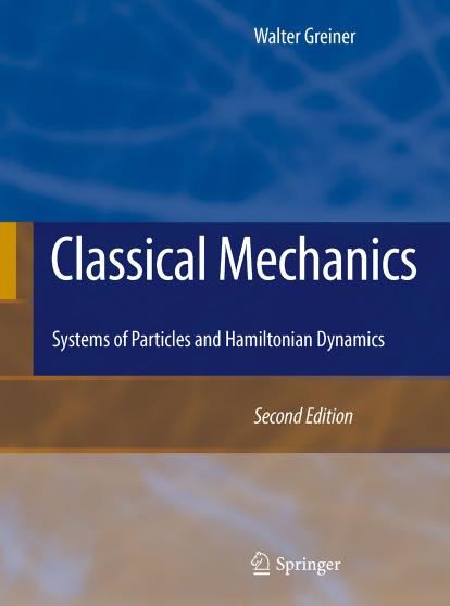 Classical Mechanics:Systems of Particles and Hamiltonian Dynamics
